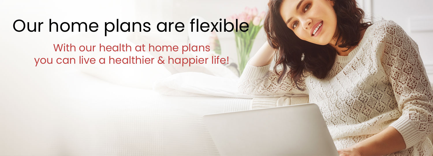 Flexible Healthcare at Home Plan