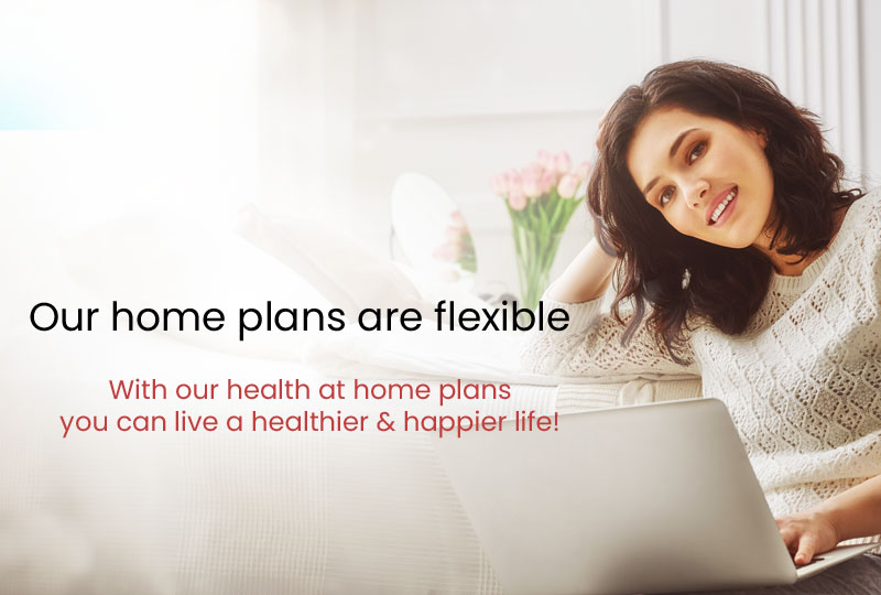 Flexible Healthcare at Home Plan
