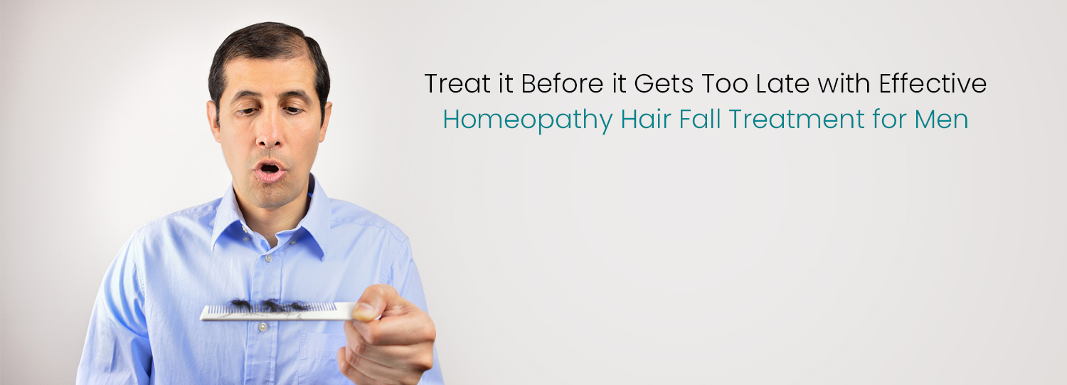 Homeopathy for Hair Fall In Males- Causes, Types, Symptoms and Medicines