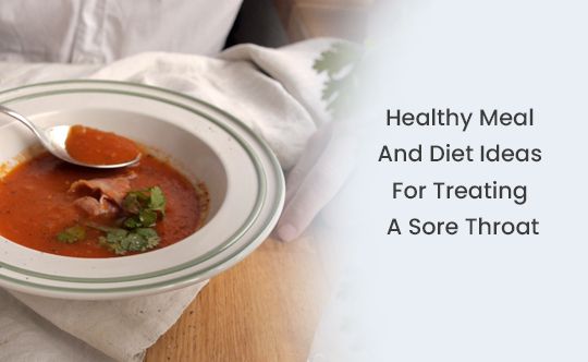 Healthy Meal And Diet Ideas For Treating A Sore Throat thumb