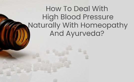 How To Deal With High Blood Pressure Naturally With Homeopathy And Ayurveda thumb