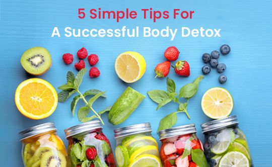 5-simple-tips-for-a-successful-body-detox-banner-540-X-332