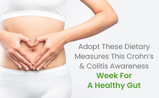 adopt-these-dietary-measures-this-crohn’s-and-colitis-awareness-week-for-a-healthy-gut-banner-540-X-332-02