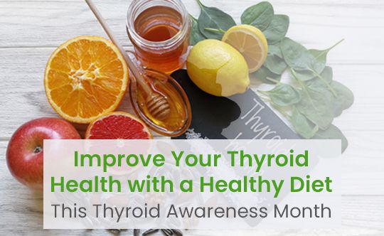 improve-your-thyroid-health-with-a-healthy-diet-this-thyroid-awareness-month-banner-540-X-332