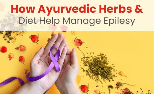 Ayurveda and Diet to Manage Epilepsy