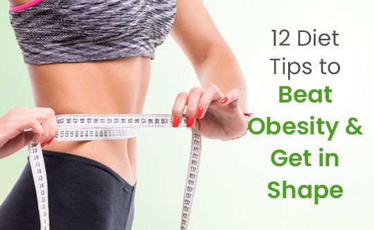 12 Diet Tips to Beat Obesity