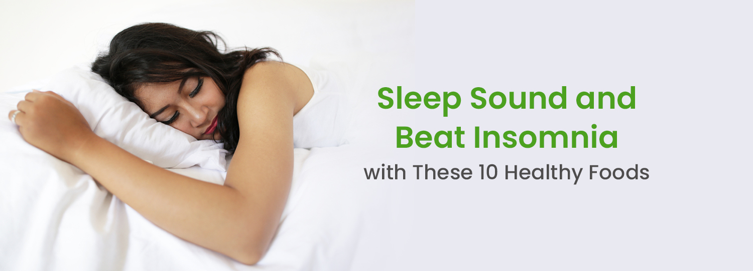 10 Food to Beat Insomnia