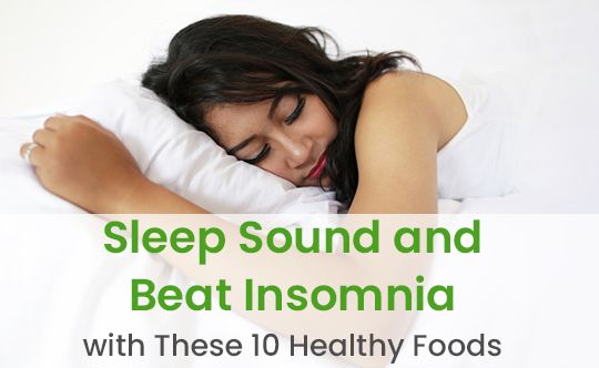 10 Food to Beat Insomnia