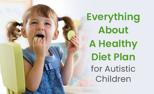 Diet Plan for Autistic Children
