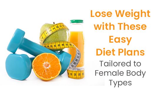 Female Diet Plan as Women Body Types