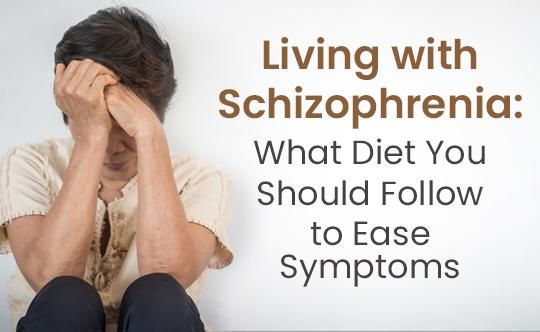 Schizophrenia symptoms and diet