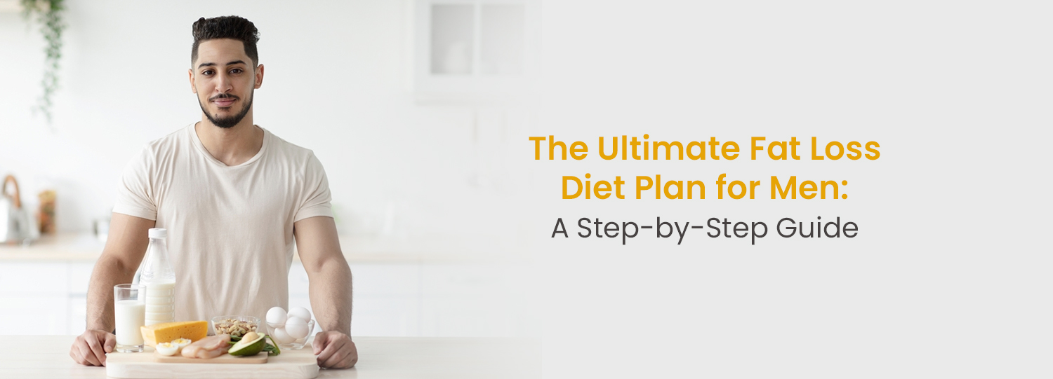 The Ultimate Fat Loss Diet Plan for Men