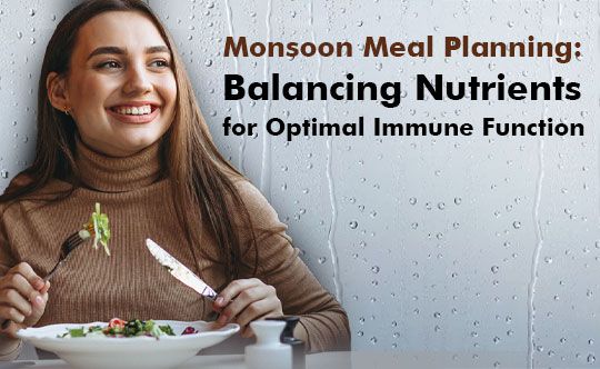Monsoon Meal Planning for Optimal Immune Function