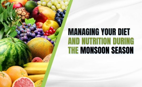 Nutrition During the Monsoon Season