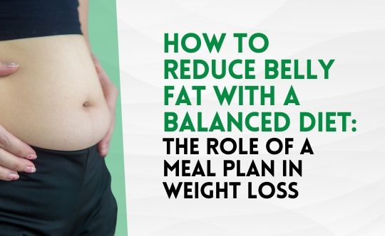 Reduce Belly Fat with a Balanced Diet