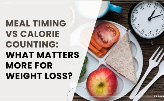 Meal Timing vs. Calorie Counting